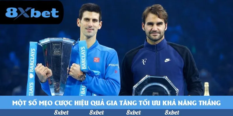 Một số mẹo cược hiệu quả gia tăng tối ưu khả năng thắng